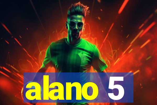 alano 5